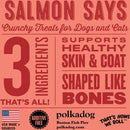 Polkadog Salmon Says Crunchy Treats Bone Shaped for Dogs & Cats