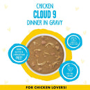 Dog food package labeled 'Chicken Cloud 9 Dinner in Gravy' with health benefits on a white background.