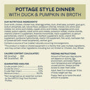 Dog food label for 'Pottage Style Dinner with Duck & Pumpkin in Broth' detailing ingredients, nutritional information, and feeding instructions.
