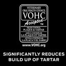 VOHC accepted treats, helps control tartar and plaque